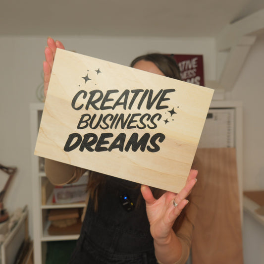 Screen-Printed "Creative Business Dreams" Wooden Print – Inspiring Decor for Small Business Owners